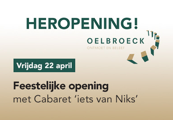 Oelbroeck gaat open, Oelbroeck gaat los!