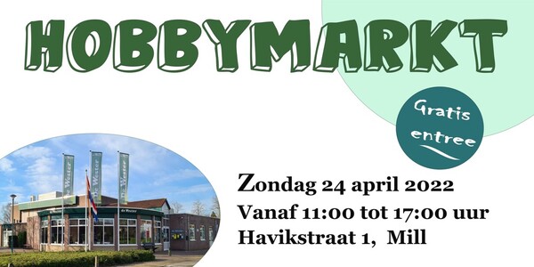 Gevarieerde Hobbymarkt op zondag 24 april in de Wester in Mill