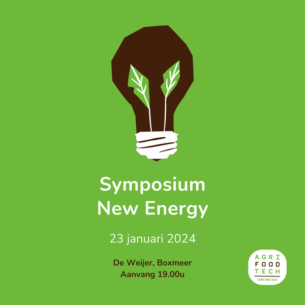 AgriFood Tech Land van Cuijk organiseert Symposium New Energy