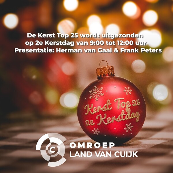 *Vier Kerst in Stijl met de Kerst Top 25 op Omroep Land van Cuijk*