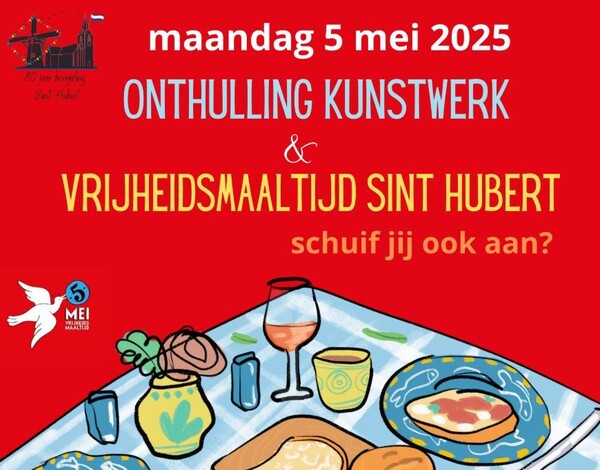 Onthulling Vrijheidskunstwerk en Vrijheidsmaaltijd in Sint Hubert op 5 mei